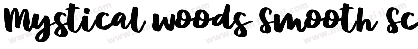 Mystical woods Smooth Script字体转换